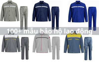 100+ Mẫu quần áo đồng phục lao động an toàn, chất lượng